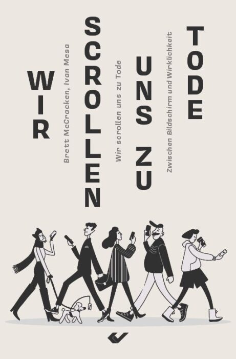 Wir scrollen uns zu Tode
